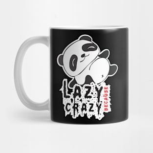 Lazy because Crazy Mug